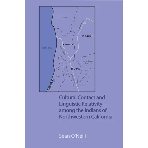 Cultural Contact and Linguistic Relativity among the Indians of Northwestern California