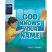 God Knows Your Name