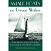 Small Boats on Green Waters: A Treasury of Good Reading on Coastal and Inland Cruising