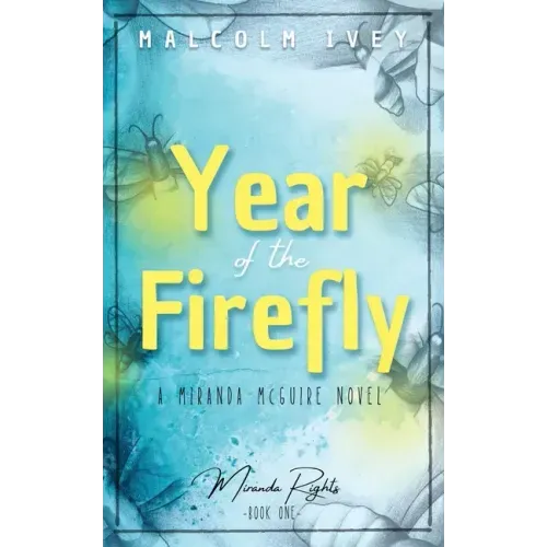 Year of the Firefly: A Miranda McGuire Novel