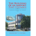 The Building of an Airport: Port Columbus: "America's Greatest Air Harbor" 1929