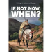 If Not Now, When?: Writings in Defense of Europe