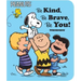 Be Kind, Be Brave, Be You!