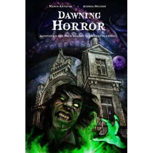 Dawning Horror: Adventures for Four against the Great Old Ones