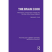 The Brain Code: Mechanisms of Information Transfer and the Role of the Corpus Callosum
