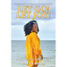 Let Go! Let Joy!: Memoirs of a Church Girl