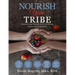 Nourish Your Tribe: Empowering Parents to Grow Strong, Smart, Successful Kids