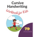 Cursive Handwriting Workbook for Kids: Learn, Trace & Practice The 79 Most Common High Frequency Words For Kids Learning To Write & Read. - Ages 5-8