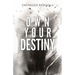 Own Your Destiny