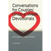 Conversations for Couples: ONCE-A-WEEK DEVOTIONALS: Once a week, Go Deeper with God.