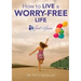 How to Live a Worry-Free Life: Just Ask Jesus Book 1
