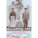 Doubting Sex: Inscriptions, Bodies and Selves in Nineteenth-Century Hermaphrodite Case Histories