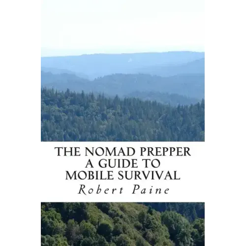 The Nomad Prepper: A Guide to Mobile Survival
