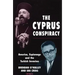 The Cyprus Conspiracy: America, Espionage and the Turkish Invasion