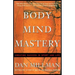 Body Mind Mastery: Training for Sport and Life