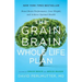 The Grain Brain Whole Life Plan: Boost Brain Performance, Lose Weight, and Achieve Optimal Health