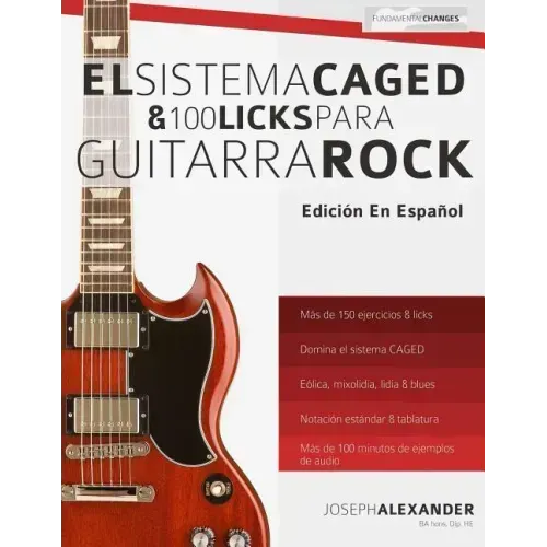 El sistema CAGED y 100 licks para guitarra rock