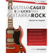 El sistema CAGED y 100 licks para guitarra rock