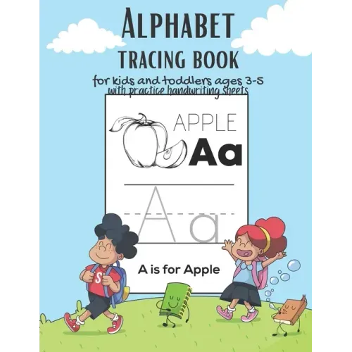 Alphabet Tracing book for kids and toddlers for ages 3-5 with practice handwriting paper sheets: This book is the perfect gift for children learning t