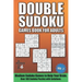 Double Sudoku Games Book for Adults Vol.2: Medium Sudoku Games to Help Your Brain. Over 100 Sudoku Puzzles with Solutions.