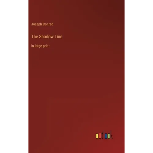 The Shadow Line: in large print