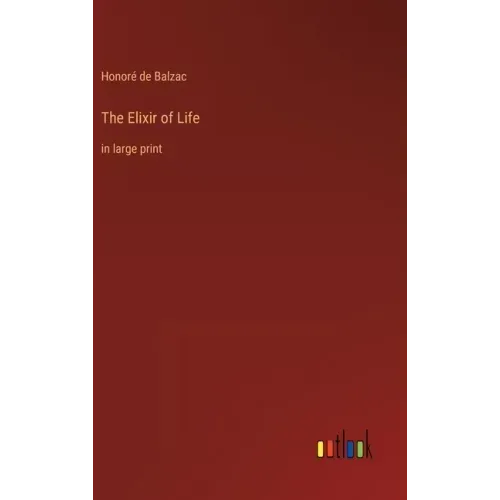 The Elixir of Life: in large print