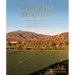 Rancho Sisquoc: Enduring Legacy of an Historic Land Grant Ranch