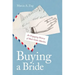 Buying a Bride: An Engaging History of Mail-Order Matches