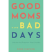 Good Moms Have Bad Days: Understanding Postpartum Mood Disorders