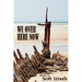 We Over Here Now: Poems by Scott Woods