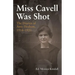 Miss Cavell Was Shot: The Diaries of Amy Hodson, 1914-1920