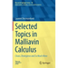 Selected Topics in Malliavin Calculus: Chaos, Divergence and So Much More