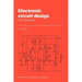 Electronic Circuit Design: Art and Practice