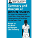 Summary and Analysis of Hidden Figures: The American Dream and the Untold Story of the Black Women Mathematicians Who Helped Win the Space Race: Based