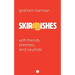 Skirmishes: With Friends, Enemies, and Neutrals