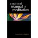 A Practical Manual of Meditation