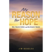 My Reason for Hope: Why I Became Catholic and the Answers I Needed