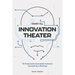 Death by Innovation Theater: 10 Corporate Innovation Lessons Learned by a Startup