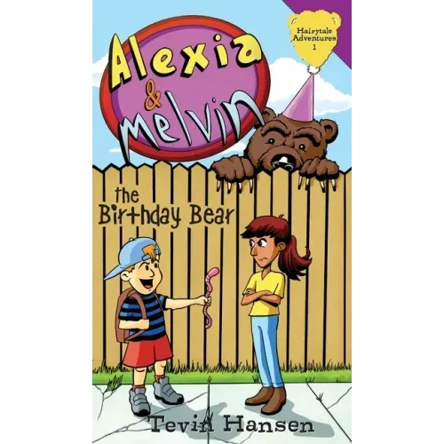 Alexia & Melvin: The Birthday Bear