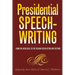 Presidential Speechwriting: From the New Deal to the Reagan Revolution and Beyond Volume 7