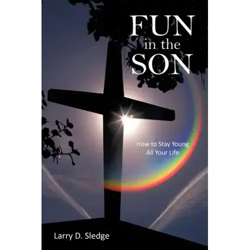 Fun in the Son: How to Stay Young All Your Life