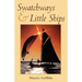 Swatchways and Little Ships