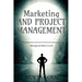 Marketing and Project Management