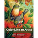 Color Like an Artist: Coloring Book for Adults