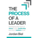 The Process of A Leader: Developing the heart of Jesus in your leadership and why it matters most