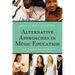 Alternative Approaches in Music Education: Case Studies from the Field