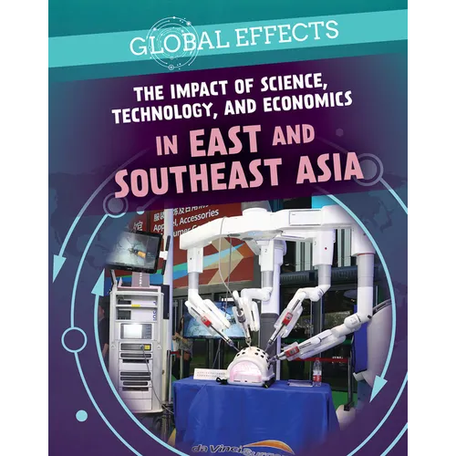 The Impact of Science, Technology, and Economics in East and Southeast Asia