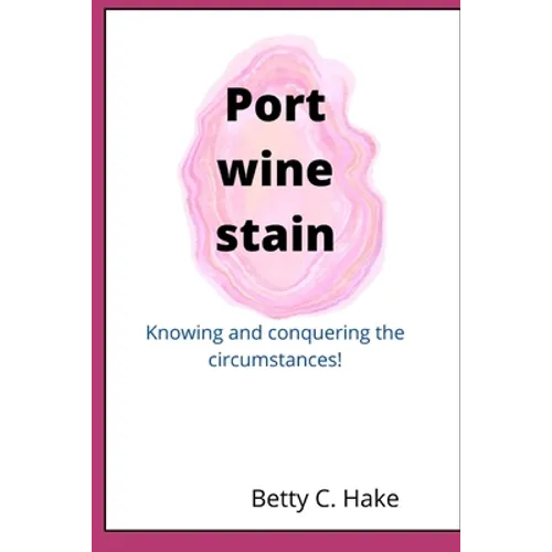 Port Wine Stain: Knowing and conquering the circumstances