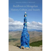Buddhism in Mongolian History, Culture, and Society