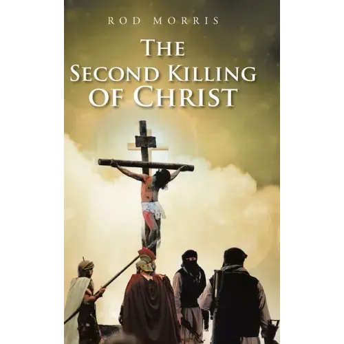 The Second Killing of Christ